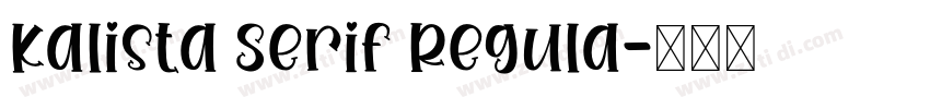 Kalista Serif Regula字体转换